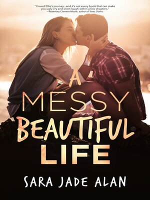 cover image of A Messy, Beautiful Life